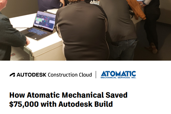 How Atomatic Mechanical Saved $75,000 with Autodesk Build