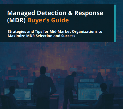 Managed Detection and Response Buyer’s Guide