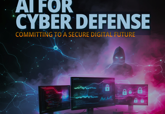 AI FOR CYBER DEFENSE COMMITTING TO A SECURE DIGITAL FUTURE