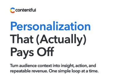 Personalization That (Actually) Pays Off
